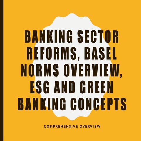 Banking_Sector_Reforms_BASEL_ESG_Green_Banking