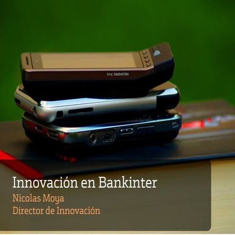 Jornada Innovación Madrid. Ponencia 'Casos concretos de Innovación en Banca' ...