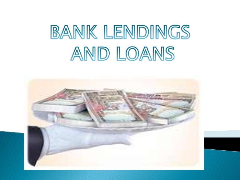 Types Of Email Accounts >> Bank lendings and loans ppt Types Of Email Accounts >> Bank lendings and loans ppt