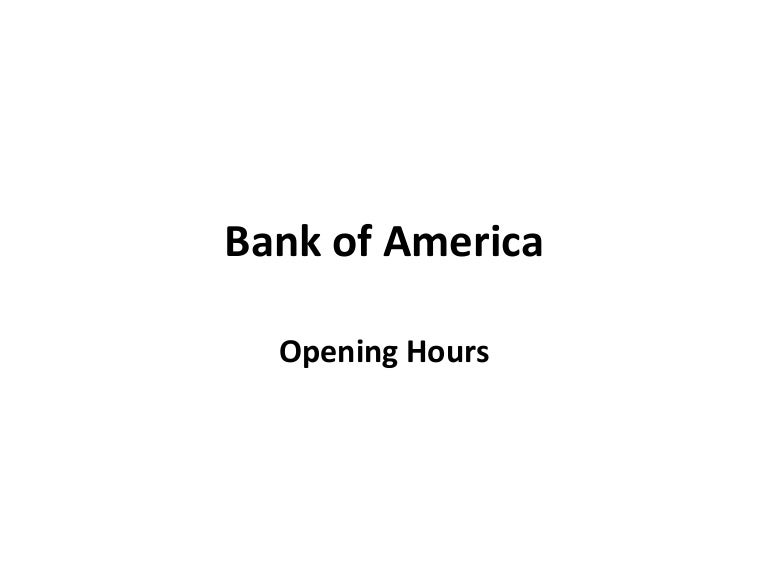 Bank of America opening hours