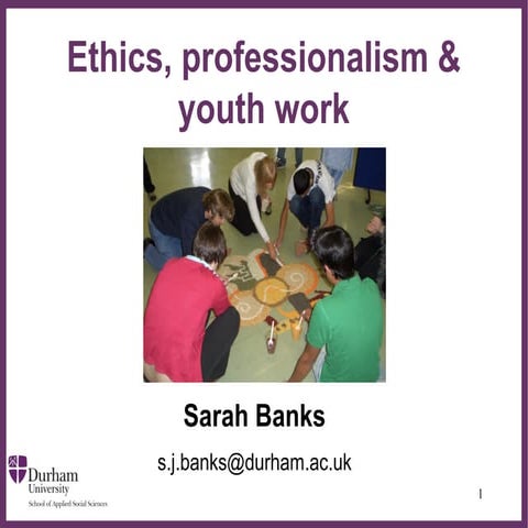 Sarah Banks: Ethics, professionalism and youth work 
