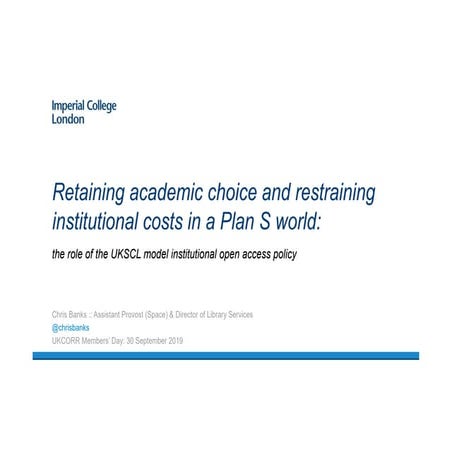 UKCORR members day 2019: Retaining choice constraining costs in a Plan S worl...