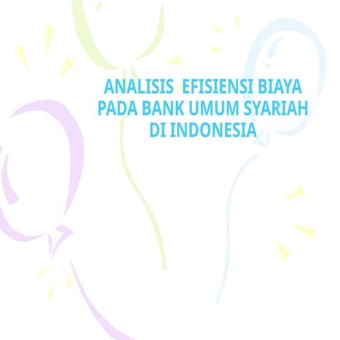 Analisis Efisiensi Biaya Pada Bank Umum Syariah | PPT