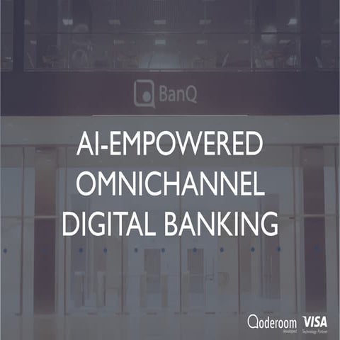 AI-empowered Omnichannel Digital Banking Platform