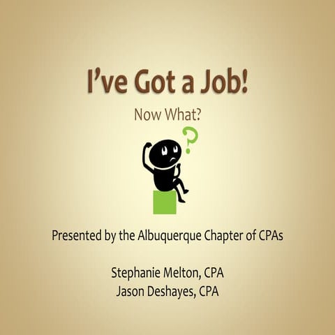 I've Got a Job!  Now what?