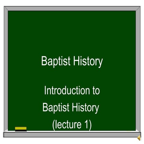 Baptist history ppt  1 a
