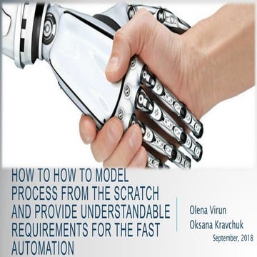 Олена Вірун, Оксана Кравчук “Воркшоп: RPA: How to model process from the scra...
