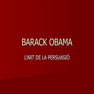 Barack Obama   L' art De La Persuassió