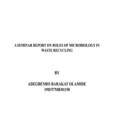 ROLES OF MICROBIOLOGY IN WASTE RECYCLING BY TEMIDAYO FAROUK OLAPADE