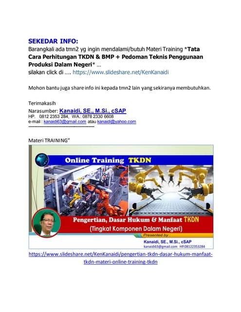 SEKEDAR INFO: Materi Training *Tata Cara Perhitungan TKDN & BMP + Pedoman Teknis Penggunaan Produksi Dalam Negeri*