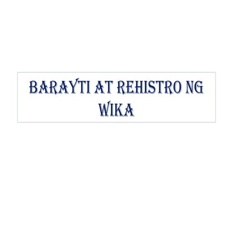REGISTER AT BARAYTI NG WIKA SA PILIPINAS | PPTX