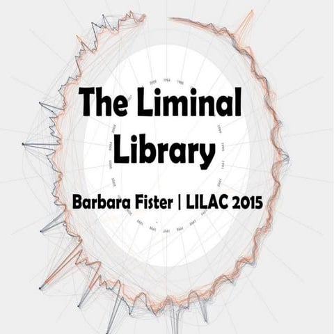 The Liminal Library: Making Our Libraries Sites of Transformative Learning - ...