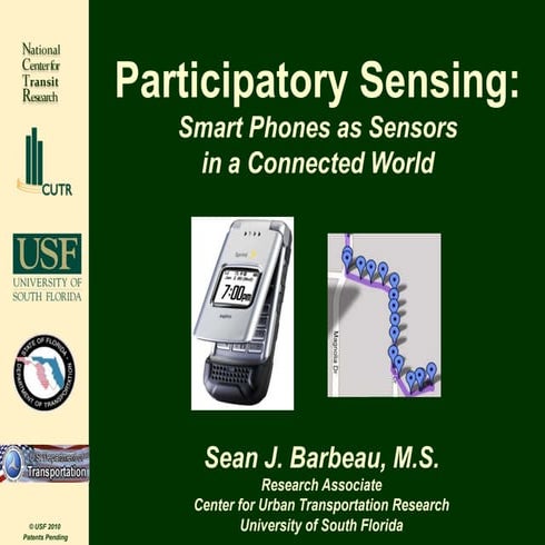 2011 Transportation Research Board - Participatory Sensing: Smart Phones as S...