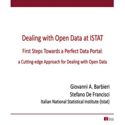 Barbieri De Francisci_Dealing with Open Data at ISTAT