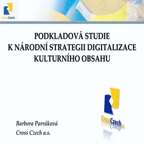 Preparatory Study for the Strategy of Digitisation of the Cultural Content in...