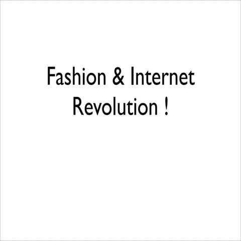 Fashion & Internet - REVOLUTION!