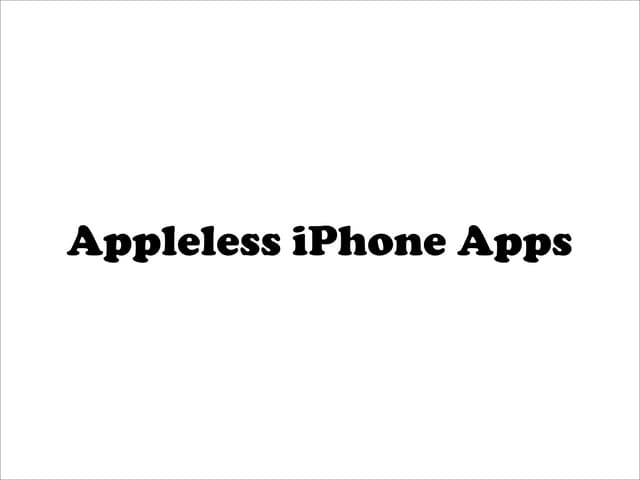 iPhone Appleless Apps