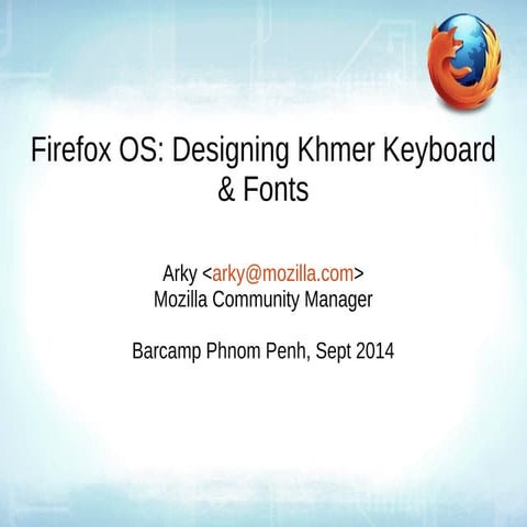Firefox OS : Designing Khmer Keyboard and Fonts | PDF