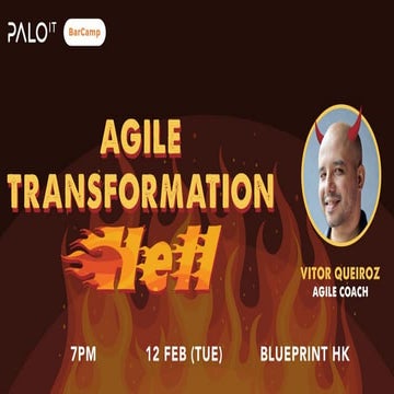 The Agile Transformation Hell - PALO IT BarCamp