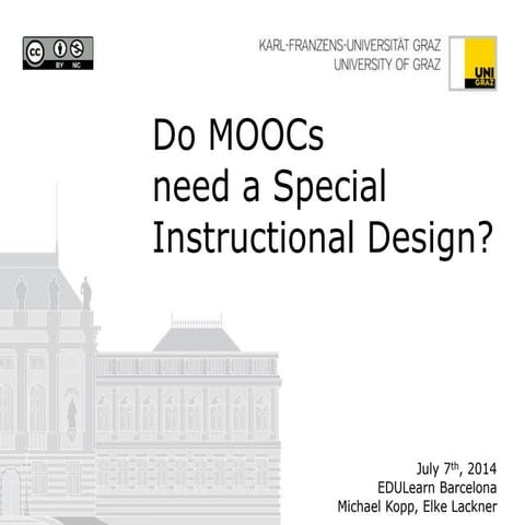 Do MOOCs need a special instructional design?