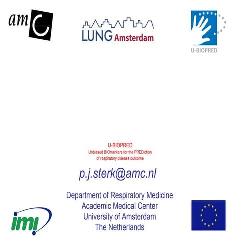 Unbiased BIOmarkers for the PREDiction of respiratory disease outcome