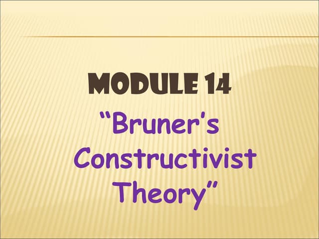 Jerome Bruner's Theory of Constructivism | PPTX