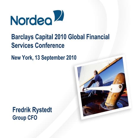 Barclays 22nd Annual Global Financial Services Conference Barclays Global Financial Services Conference, Fredrik Rystedt Nordea