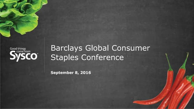 Barclays Global Consumer Staples Conference 2024 Sysco at 2016 Barclays Global Consumer Staples Conference | PPT