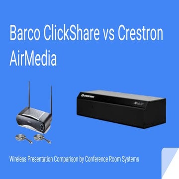 Barco Clickshare vs Crestron Airmedia [Updated for 2017]
