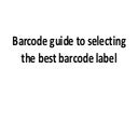 Barcode guide to selecting the best barcode label
