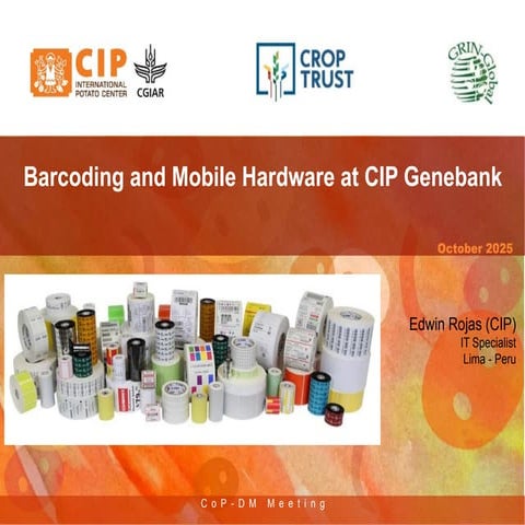 Barcoding and mobile hardware at CIP Genebank - 2025 | PPTX