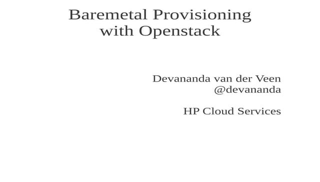 LCA 2013 - Baremetal Provisioning with Openstack
