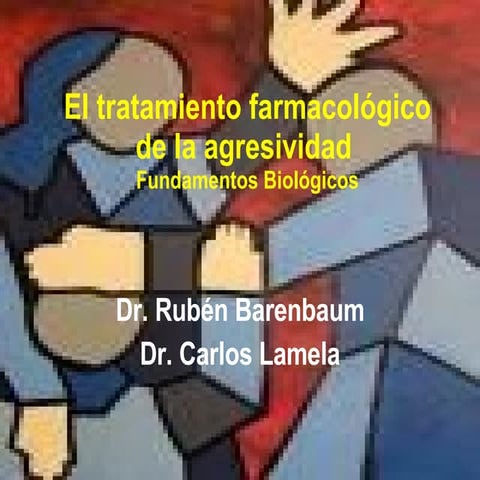 El tratamiento farmacológico de la agresividad