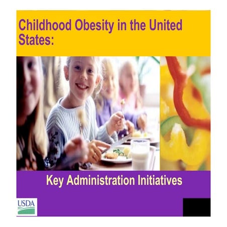 Childhood obesity in the United States: key administration initiatives - Suza...