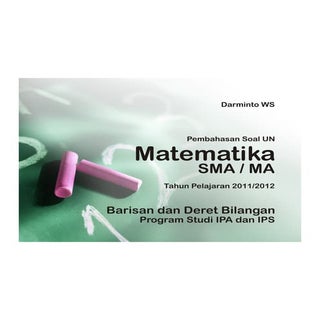 Pembahasan Soal UN 2012 Barisan dan...