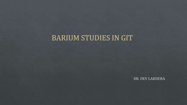 Barium studies in git