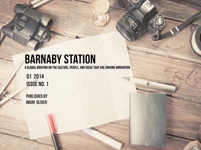 Barnaby Station - A Global Briefing on the Culture, People and Ideas Driving ...