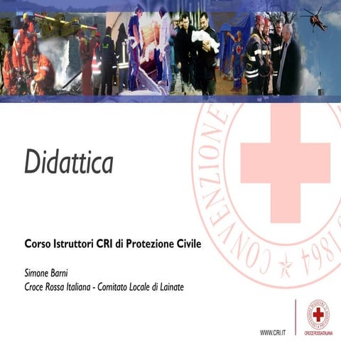 CRI - Corso Istruttori Protezione Civile - Modulo Didattica