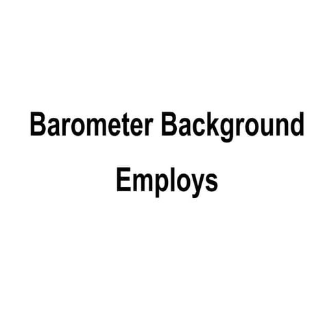 Barometer background employs