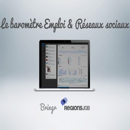 Barometre RegionsJob/Bringr : les conversations "emploi" sur les réseaux sociaux