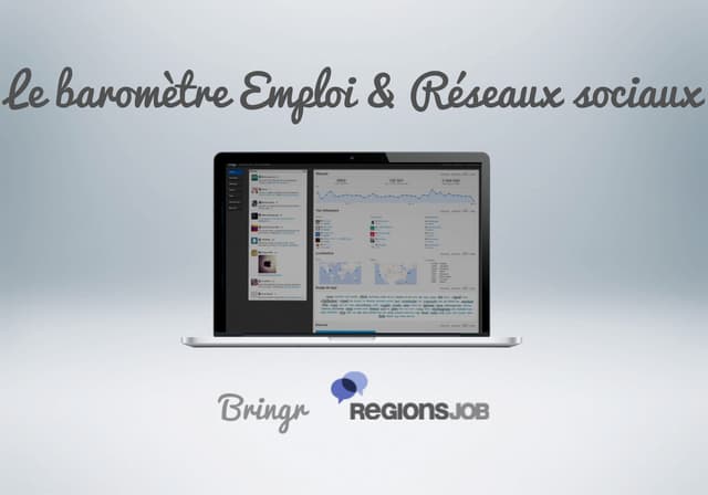Barometre RegionsJob/Bringr : les conversations "emploi" sur les réseaux sociaux
