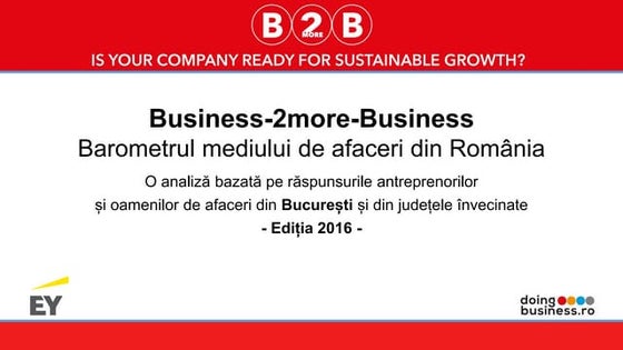 Barometrul "Business 2more Business" Bucuresti 2016