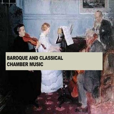 Baroque and Classical Chamber Music