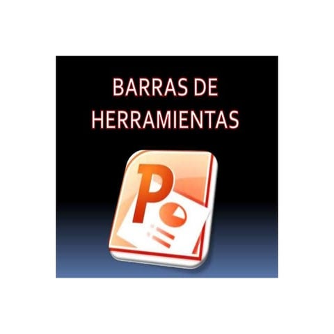Barras de herramientas de powerpoint. | PPTX