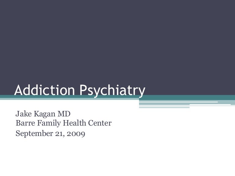 Addiction Psychiatry