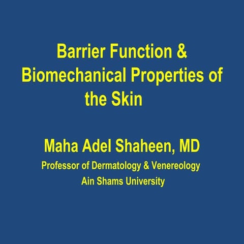Barrier function & biomechanical properties of the skin 