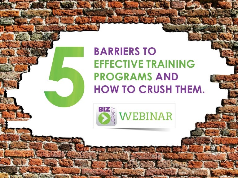 The 5 Barriers To Effective Training Programs And How To Crush Them