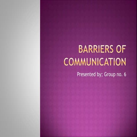 Barriers of communication