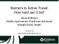 Barriers to active travel - how hard can it be