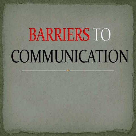 Barriers to communication
